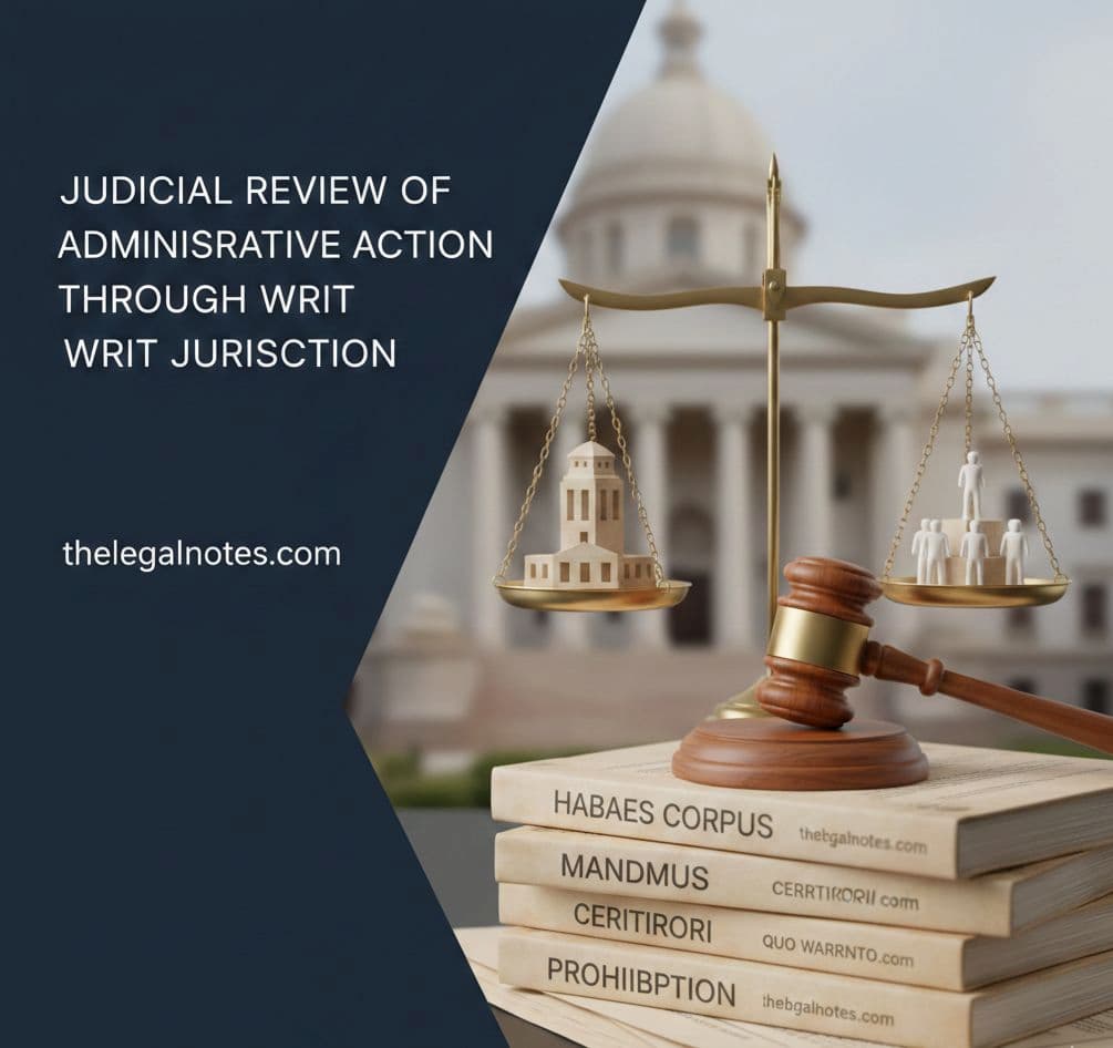 Read more about the article What is Judicial Review of Administrative Action through writ jurisdiction? 15 Marks BA.LLB