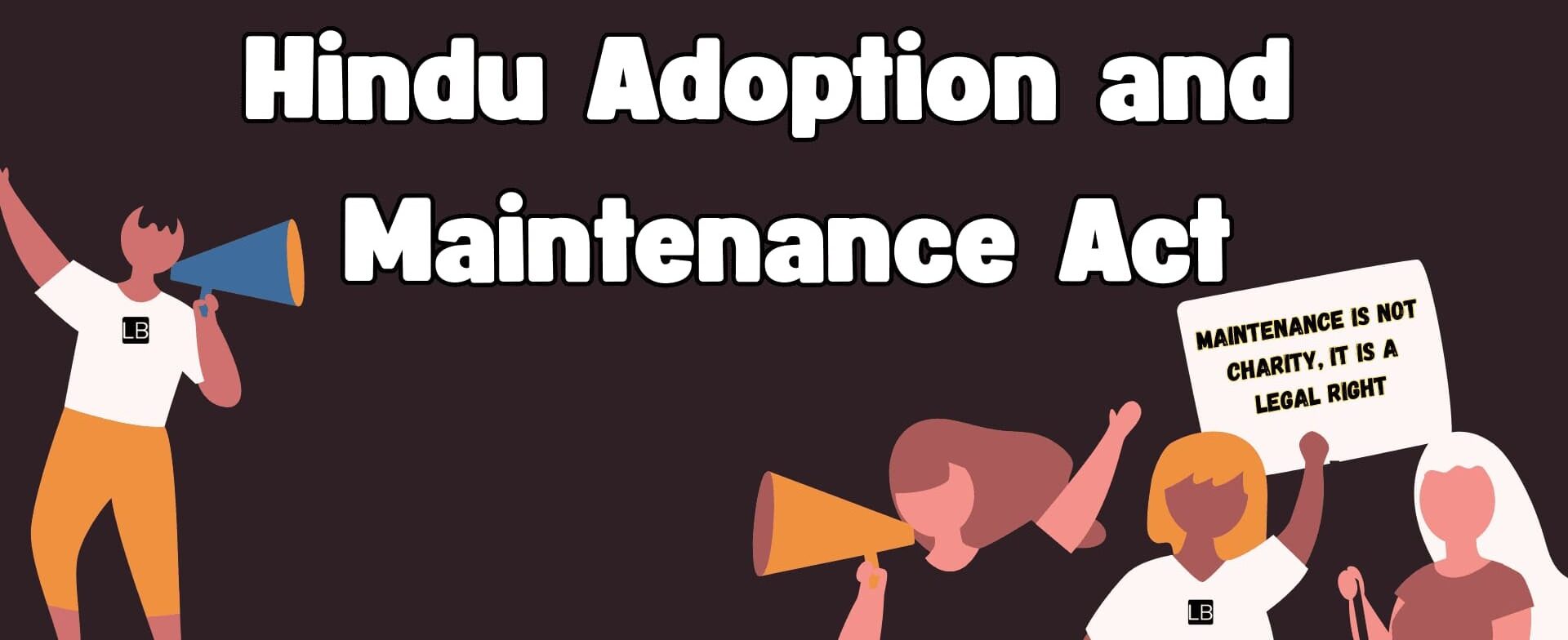 Read more about the article Explain the Maintenance of Dependants under Chapter-3 (Section 21-28) Hindu Adoption and Maintenance act 1956?